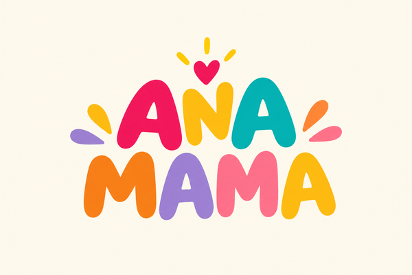 ANA MAMA